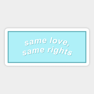 Same Love, Same Rights - Gay Rights Sticker